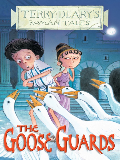 Title details for The Goose Guards by Terry Deary - Available